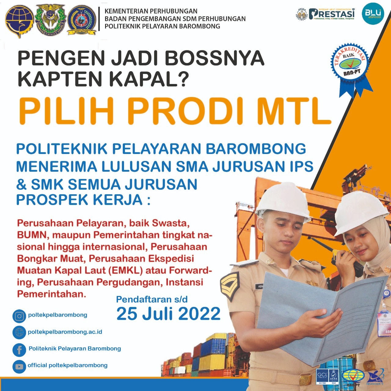 Read more about the article Halo sobat muda Poltekpel Barombong, khususnya Anda lulusan SMA jurusan IPS, Poltekpel Barombong masih membuka pendaftaran Calon Taruna D3 prodi Manajemen Transportasi Laut (MTL). Pendaftaran terbuka hingga 25 Juli 2022.