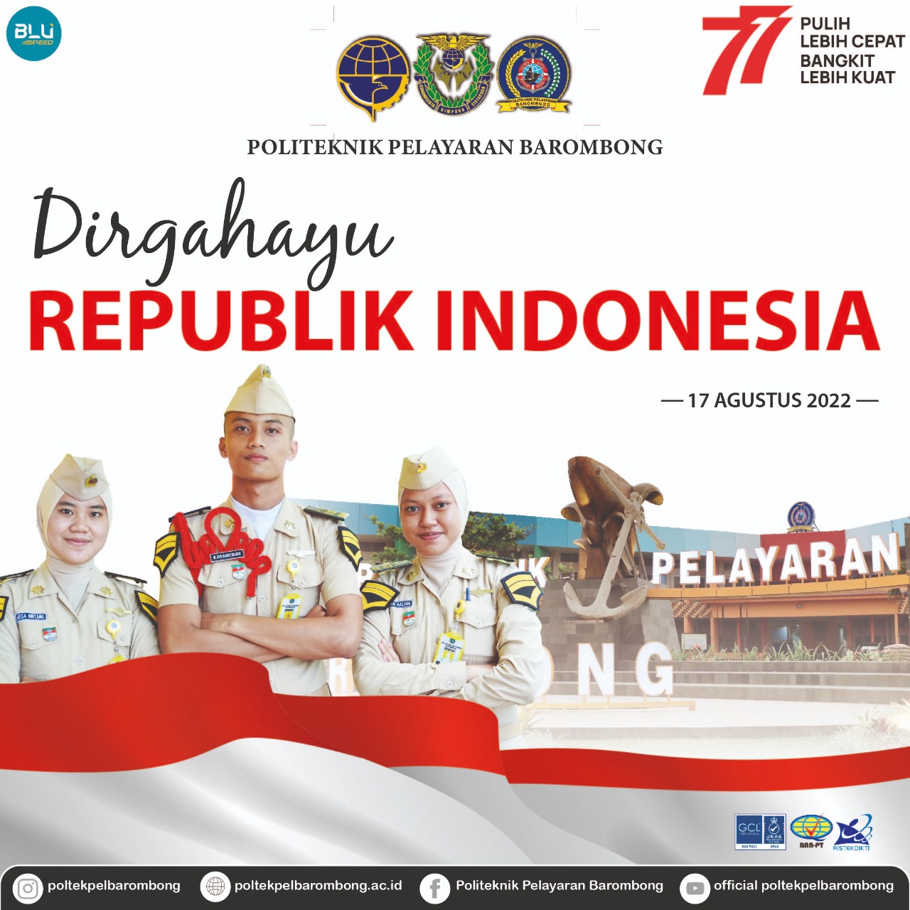 You are currently viewing Civitas Akademika Politeknik Pelayaran Barombong Mengucapkan Dirgahayu Republik Indonesia Ke – 77 “Pulih Lebih Cepat Bangkit Lebih Kuat”