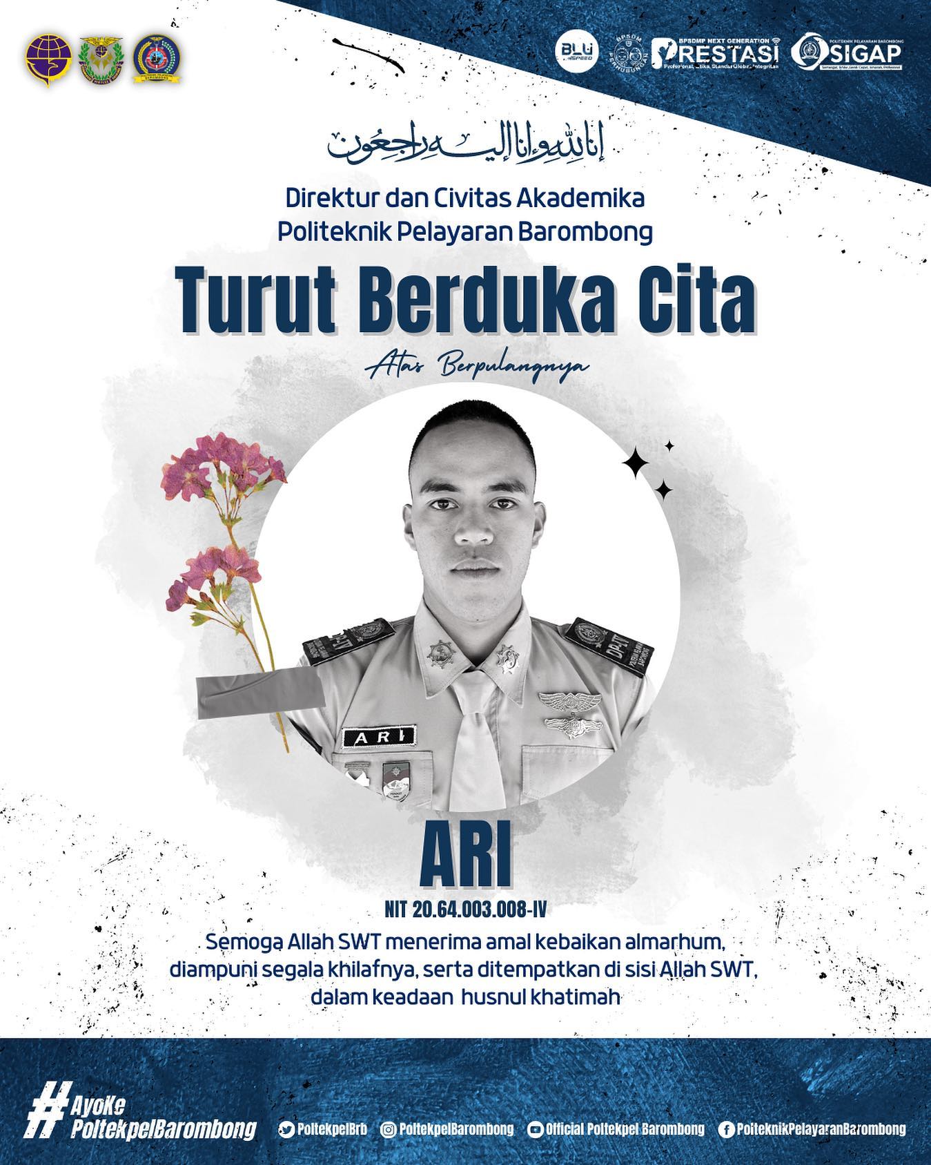 You are currently viewing Innalillahiwainnailaihirojiun, Turut Berduka Cita atas meninggalnya Taruna kami atas nama Ari angkatan 64 Semoga Allah SWT Menerima amal kebaikan Almarhum diampuni segala khilafnya, serta ditempatkan di sisi Allah SWT, dalam keadaan Husnul Khatimah, aamiin