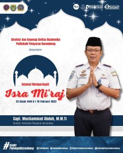 Read more about the article Direktur dan Segenap Sivitas Akademika Politeknik Pelayaran Barombong mengucapkan Selamat Memperingati Isra Mi’raj 22 Rajab 1444 H