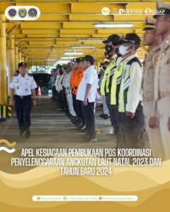 Read more about the article Apel Kesiagaan Pembukaan Pos Koordinasi Penyelenggaraan Angkutan Laut Natal 2023 dan Tahun Baru 2024, Senin(18/12)