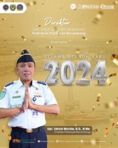Read more about the article Direktur Dan Segenap Civitas Akademika Politeknik Pelayaran Barombong Mengucapkan Selamat Tahun Baru 2024