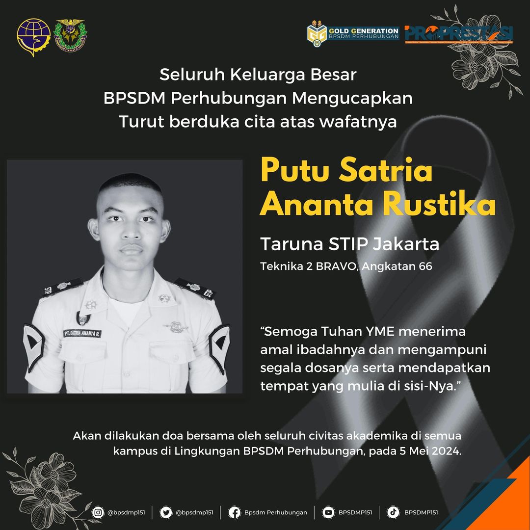 Read more about the article Segenap keluarga besar BPSDM Perhubungan mengucapkan duka cita yang mendalam atas wafatnya PUTUANANTA RUSTIKA, Taruna STIP Jakarta jurusan Teknika 2 Bravo Angkatan 66.