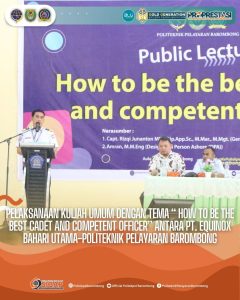 Read more about the article Pelaksanaan Kuliah umum dengan Tema ‘’How To Be The Best Cadet and Competent Officer” Antara PT. Equinox Bahari Utama-Politeknik Pelayaran Barombong, Senin (22/07)