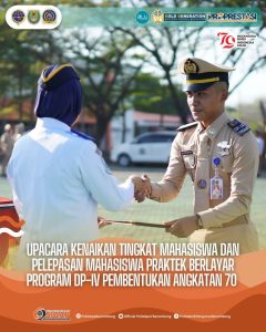 Read more about the article Upacara Kenaikan Tingkat Mahasiswa dan Pelepasan Mahasiswa Praktek Berlayar Program DP-IV Pembentukan Angkatan 70, Senin (26/08)