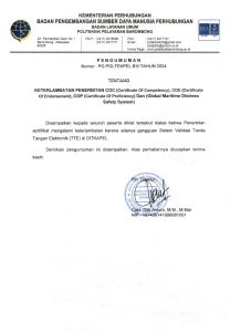 Read more about the article Pengumuman disampaikan kepada seluruh peserta diklat penerbitan sertifikat COC (Certificate Of Competency), COE (Certificate Of Endorsement), COP (Certificate Of Proficiency) dan GMDSS (Global Maritime Distress Safety System) mengalami keterlambatan karena adanya gangguan Sistem Validasi Tanda Tangan Elektronik (TTE) di DITKAPEL.