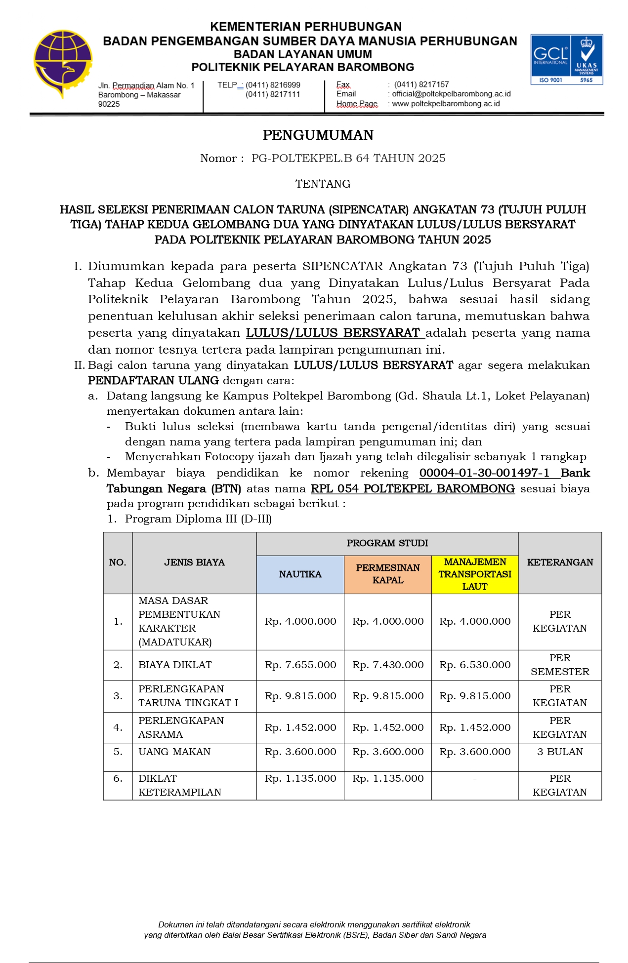 You are currently viewing Pengumuman Hasil Seleksi Penerimaan Calon Taruna (SIPENCATAR) Angkatan 73 Tahap II Gelombang Dua Yang Dinyatakan Lulus/Lulus Bersyarat Pada Politeknik Pelayaran Barombong Tahun 2025