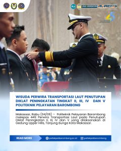 Read more about the article Wisuda Perwira Transportasi Laut Penutupan Diklat Peningkatan Tingkat II, III, IV Dan V Politeknik Pelayaran Barombong, Rabu (04/06)