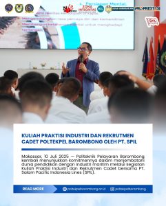 Read more about the article Makassar, 10 Juli 2025 — Politeknik Pelayaran Barombong kembali menunjukkan komitmennya dalam menjembatani dunia pendidikan dengan industri maritim melalui kegiatan Kuliah Praktisi Industri dan Rekrutmen Cadet bersama PT. Salam Pacific Indonesia Lines (SPIL).