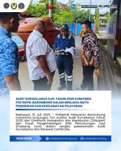 Read more about the article Makassar, 15 Juli 2025 – Politeknik Pelayaran Barombong menerima kunjungan Tim Auditor Audit Surveilance Tahun 2025 dari Direktorat Perkapalan dan Kepelautan (Ditkapel) dan Pusat Pengembangan SDM Perhubungan Laut (Pusbang Laut) dalam rangka pelaksanaan Audit Surveilance dan Renewal Certificate, bertempat di kampus Poltekpel Barombong, Selasa (15/07).