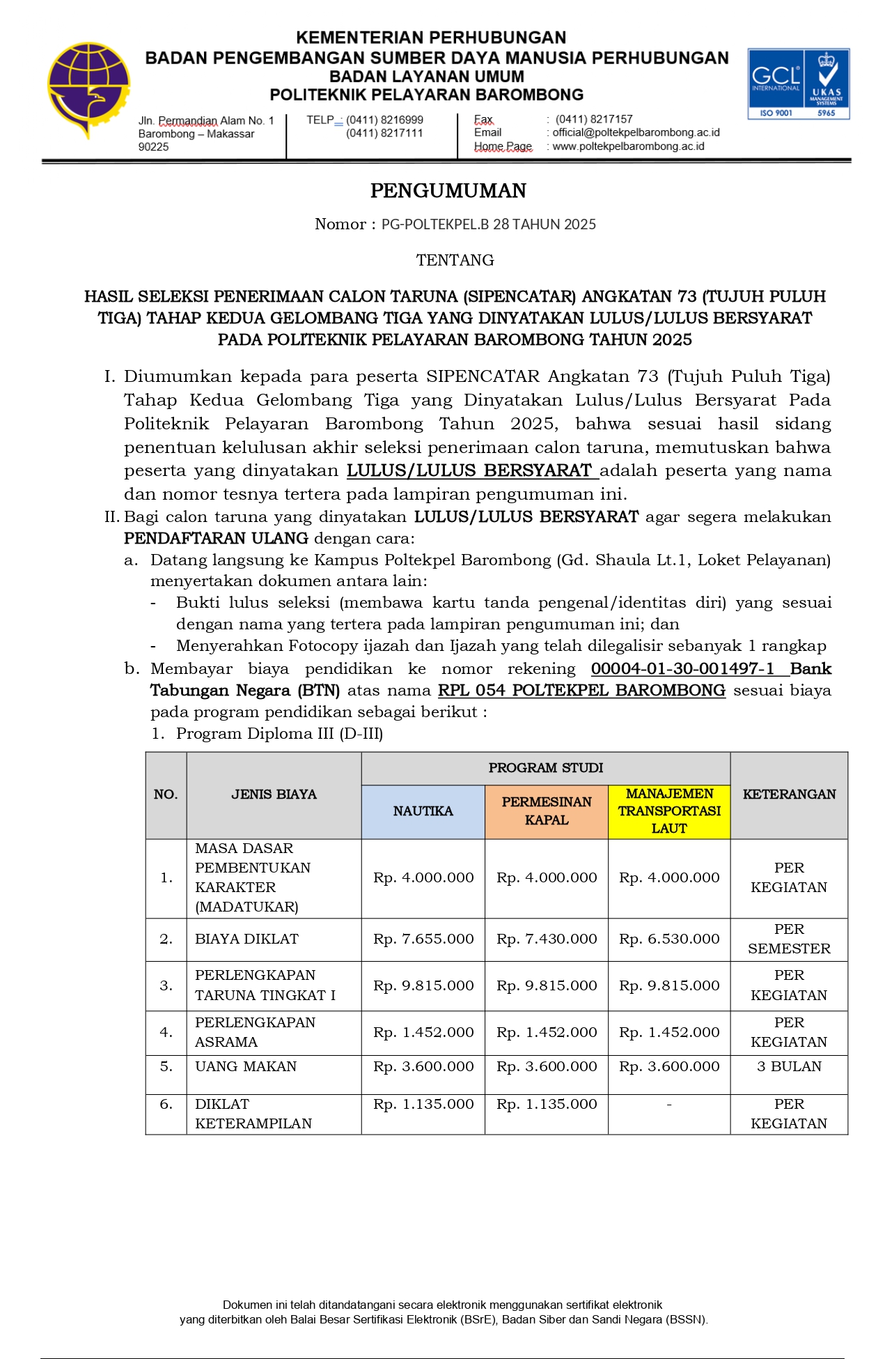 Read more about the article Pengumuman Hasil Seleksi Penerimaan Calon Taruna (SIPENCATAR) Angkatan 73 Tahap Kedua Gelombang Tiga Yang Dinyatakan Lulus/Lulus Bersyarat Pada Politeknik Pelayaran Barombong Tahun 2025