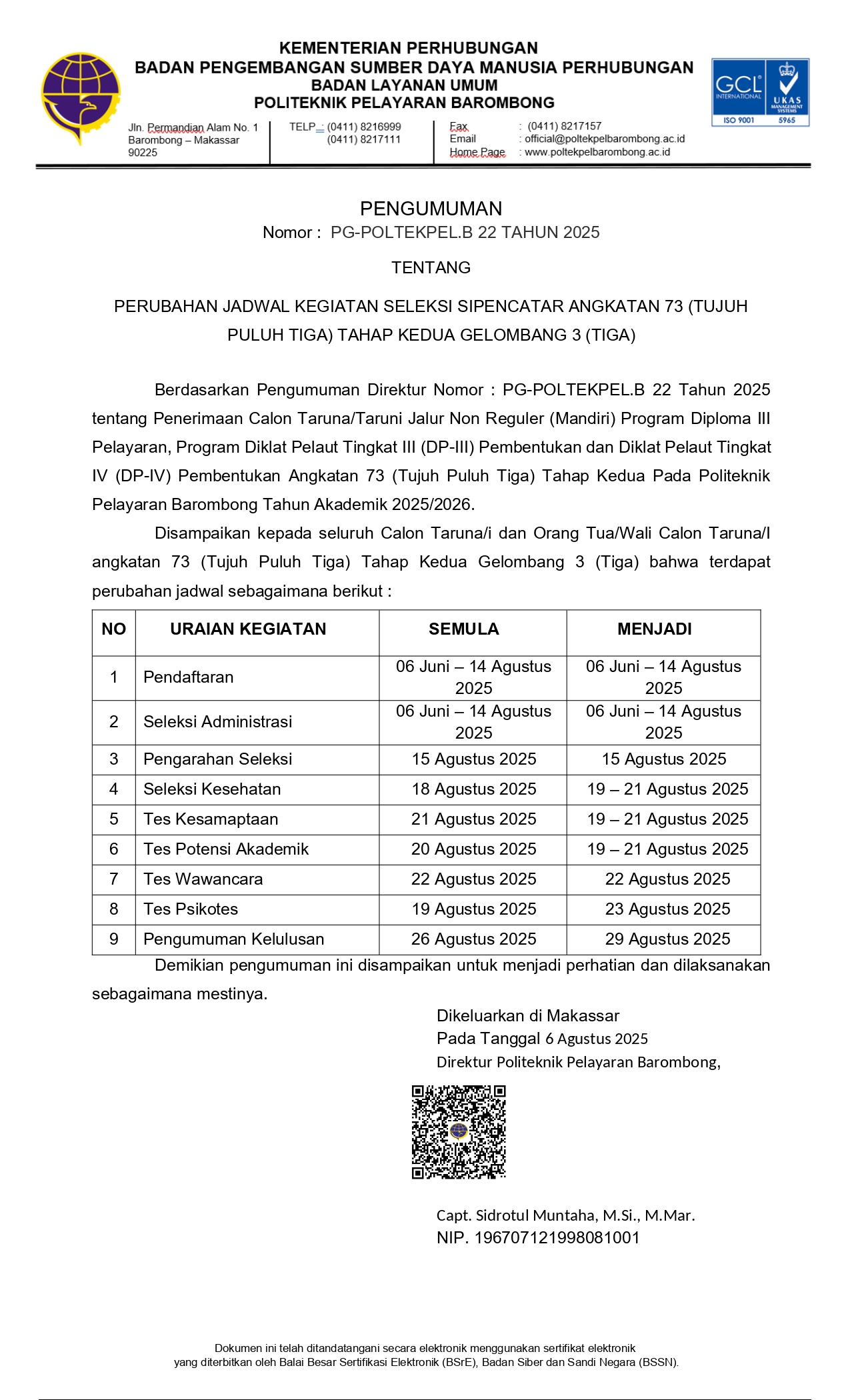 Read more about the article Pengumuman Perubahan Jadwal Kegiatan Seleksi SIPENCATAR Angkatan 73 Tahap Kedua Golombang 3