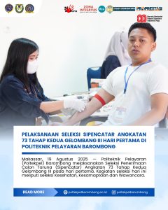 Read more about the article Makassar, 19 Agustus 2025 — Politeknik Pelayaran (Poltekpel) Barombong melaksanakan Seleksi Penerimaan Calon Taruna (Sipencatar) Angkatan 73 Tahap Kedua Gelombang III pada hari pertama, Kegiatan ini berlangsung dengan lancar dan tertib, serta diikuti oleh peserta yang telah dinyatakan lulus pada tahap sebelumnya.