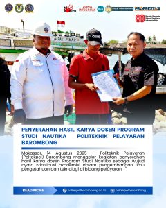 Read more about the article Politeknik Pelayaran (Poltekpel) Barombong menggelar kegiatan penyerahan hasil karya dosen Program Studi Nautika sebagai wujud nyata kontribusi akademisi dalam pengembangan ilmu pengetahuan dan teknologi di bidang pelayaran.