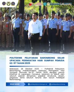 Read more about the article Makassar, 28 Oktober 2025 — Kegiatan yang dimulai pukul 07.30 WITA ini diikuti oleh seluruh civitas akademika Poltekpel Barombong, mulai dari jajaran pimpinan, pegawai, instruktur, hingga para taruna dan taruni. Upacara berlangsung khidmat dan penuh semangat kebangsaan, dengan rangkaian kegiatan yang meliputi pengibaran bendera Merah Putih, pembacaan ikrar Sumpah Pemuda, dan penyampaian sambutan Menpora, Bapak Erick Thohir.
