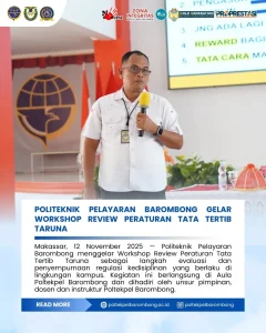 Read more about the article Makassar, 12 November 2025 — Politeknik Pelayaran (Poltekpel) Barombong menggelar Workshop Review Peraturan Tata Tertib Taruna sebagai langkah evaluasi dan penyempurnaan regulasi kedisiplinan yang berlaku di lingkungan kampus. Kegiatan ini berlangsung di Aula Utama Poltekpel Barombong dan dihadiri oleh unsur pimpinan, dosen, dan instruktur Poltekpel Barombong.