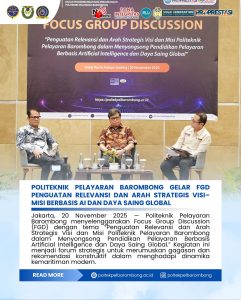 Read more about the article Jakarta, 20 November 2025 – Politeknik Pelayaran Barombong menyelenggarakan Focus Group Discussion (FGD) dengan tema “Penguatan Relevansi dan Arah Strategis Visi dan Misi Politeknik Pelayaran Barombong dalam Menyongsong Pendidikan Pelayaran Berbasis Artificial Intelligence dan Daya Saing Global.” Kegiatan ini menjadi forum strategis untuk merumuskan gagasan dan rekomendasi konstruktif dalam menghadapi dinamika kemaritiman modern.