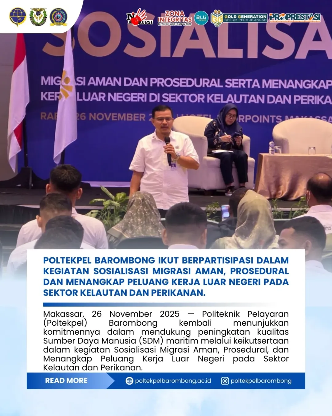 Read more about the article Makassar, 26 November 2025 – Kegiatan yang diselenggarakan oleh Direktorat Jenderal Penempatan Kementerian Perlindungan Pekerja Migran Indonesia / Badan Perlindungan Pekerja Migran Indonesia (BP2MI) ini menjadi wadah strategis bagi lembaga pendidikan, instansi pemerintah, dan masyarakat untuk meningkatkan kesadaran kolektif mengenai pentingnya migrasi yang aman, legal, dan terarah. Terutama bagi para calon pekerja di sektor kelautan, pelayaran, dan perikanan.