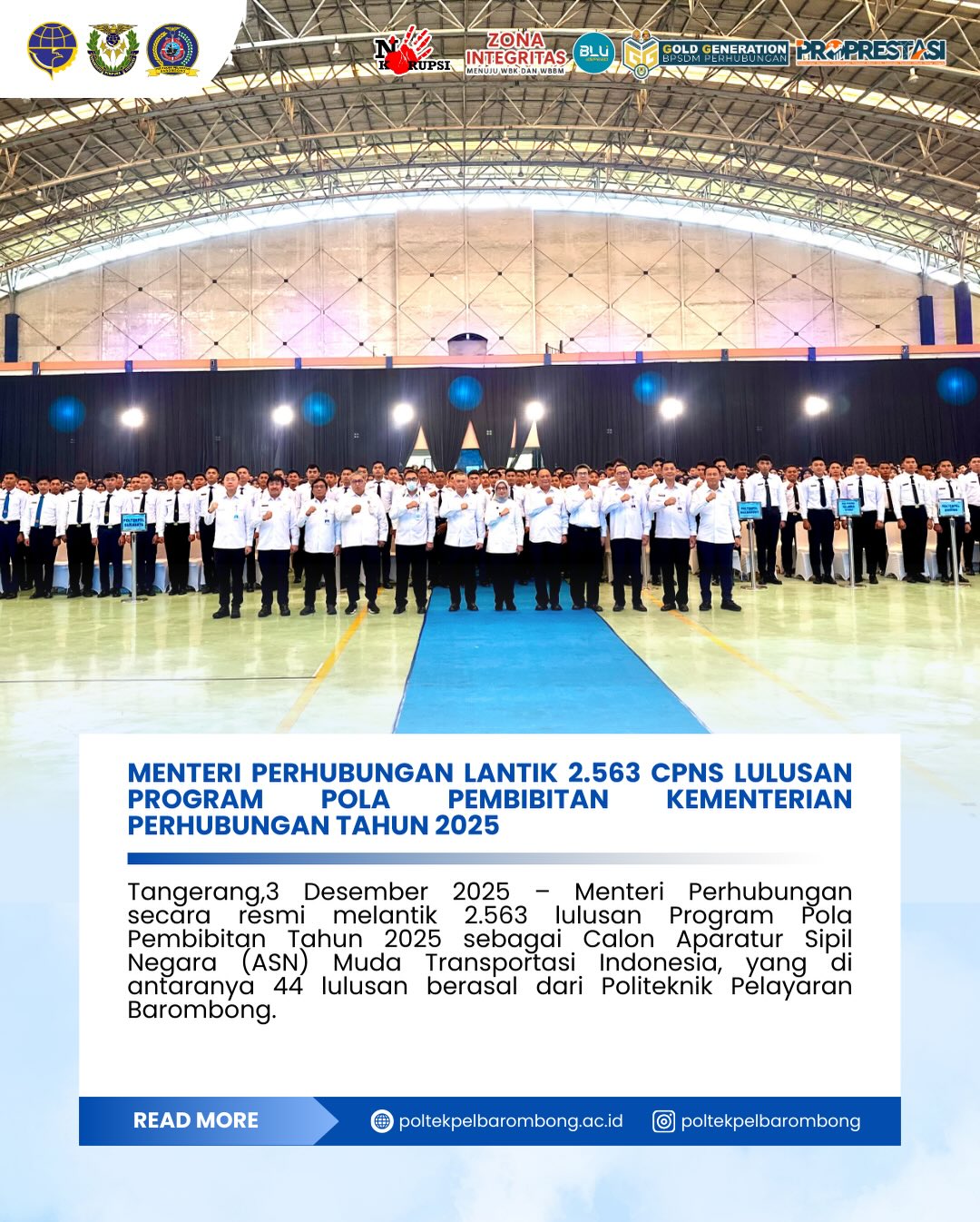 Read more about the article Tangerang, 3 Desember 2025 – Menteri Perhubungan secara resmi melantik 2.563 lulusan Program Pola Pembibitan Tahun 2025 sebagai Calon Aparatur Sipil Negara (ASN) Muda Transportasi Indonesia, yang di antaranya 44 lulusan berasal dari Politeknik Pelayaran Barombong.