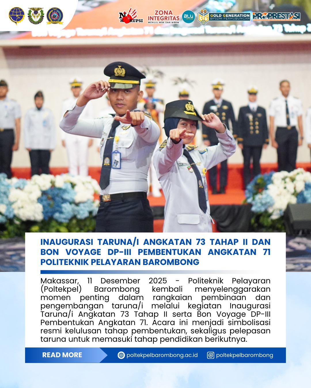 Read more about the article Makassar, 11 Desember 2025 – Inaugurasi Angkatan 73 Tahap II menandai selesainya proses pembentukan karakter dasar taruna/i, yang telah melalui tahapan kedisiplinan, pembinaan mental, serta penanaman nilai-nilai kepelautan. Sementara itu, Bon Voyage DP-III Pembentukan Angkatan 71 menjadi momen pelepasan resmi bagi taruna/i yang siap melangkah menuju tahap pembelajaran lanjutan.
