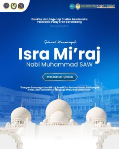 Read more about the article Direktur dan Segenap Civitas Akademika Politeknik Pelayaran Barombong mengucapkan selamat memperingati Isra Mi’raj Nabi Muhammad SAW 27 Rajab 1447 H/2026 M