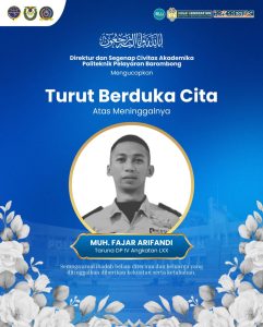 Read more about the article Direktur dan segenap Civitas Akademika Politeknik Pelayaran Barombong turut berdukacita yang sedalam-dalamnya atas meninggalnya Taruna DP IV Angkatan LXX, ananda Muh. Fajar Arifandi