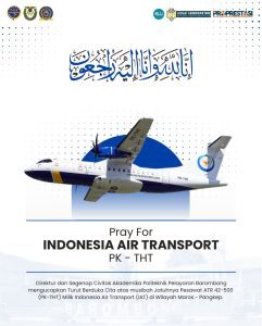 Read more about the article Direktur dan Segenap Civitas Akademika Politeknik Pelayaran Barombong mengucapkan Turut Berduka Cita atas musibah Jatuhnya Pesawat ATR 42-500 (PK-THT) Milik Indonesia Air Transport (IAT) di Wilayah Maros – Pangkep