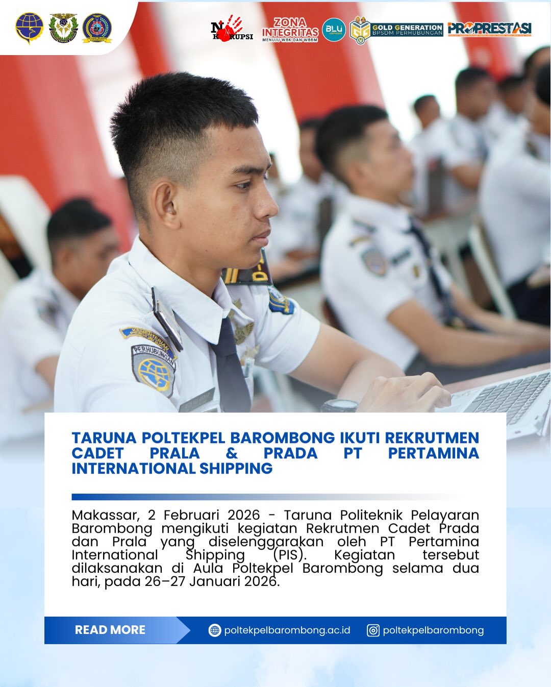 Read more about the article Makassar, 2 Februari 2026 – Taruna Politeknik Pelayaran (Poltekpel) Barombong mengikuti kegiatan Rekrutmen Cadet Prada dan Prala yang diselenggarakan oleh PT Pertamina International Shipping (PIS). Kegiatan tersebut dilaksanakan di Aula Poltekpel Barombong selama dua hari, pada 26–27 Januari 2026.