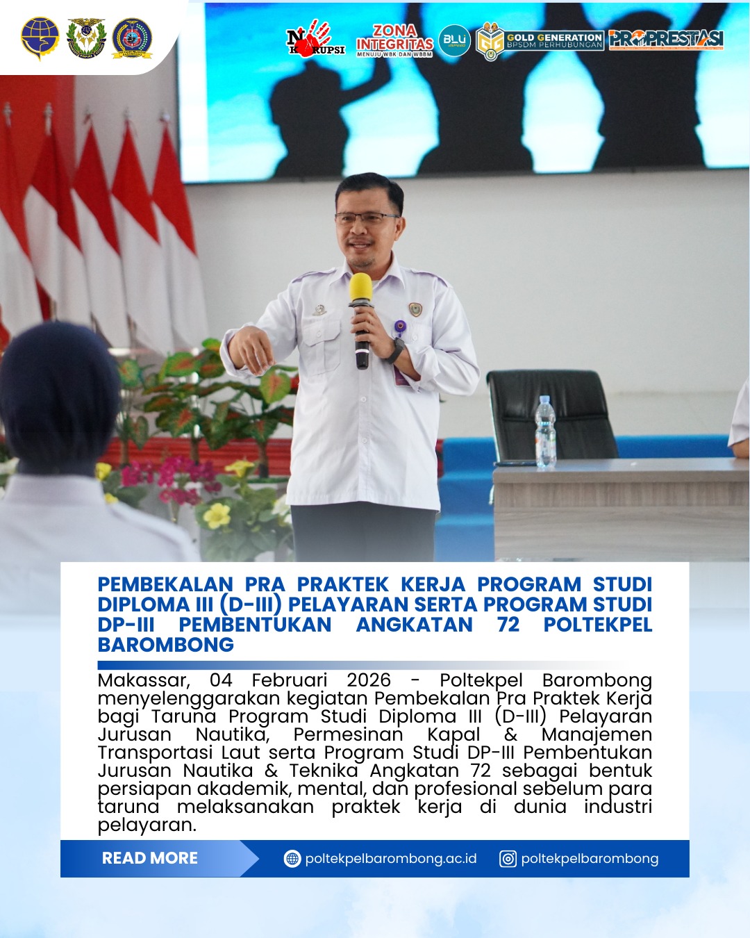 Read more about the article Makassar, 04 Februari 2026 — Kegiatan pembekalan ini secara resmi dibuka oleh Kepala Bagian Administrasi Akademik dan Ketarunaan Poltekpel Barombong, Dr. Ir. Supardi, M.Si., M.Mar.E., IPM. Yang mewakili Direktur Poltekpel Barombong. Dalam sambutannya, beliau menekankan pentingnya kesiapan taruna dalam menghadapi dunia kerja pelayaran yang menuntut kedisiplinan tinggi, profesionalisme, serta kepatuhan terhadap aturan dan etika profesi.