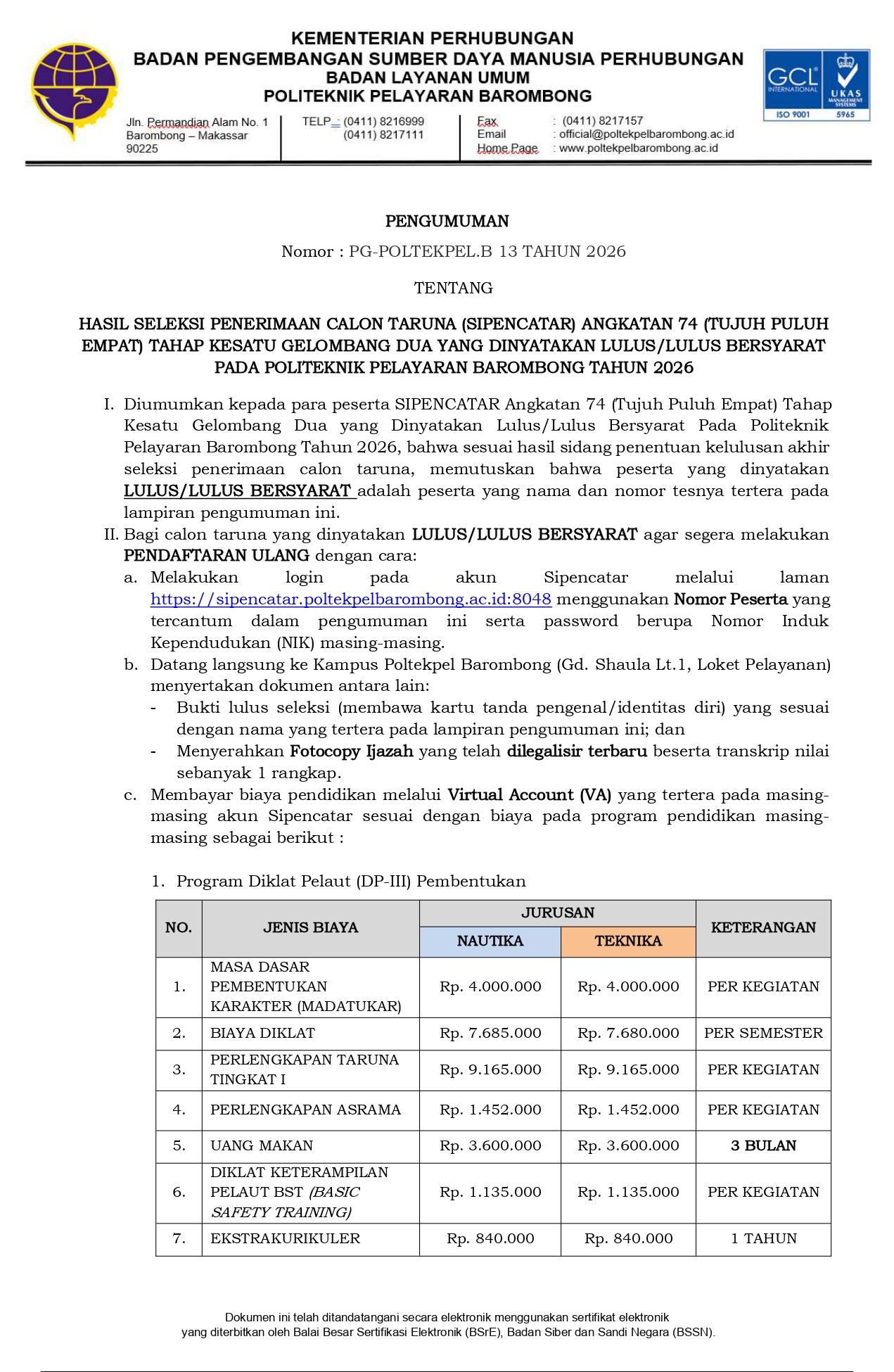 Read more about the article Pengumuman Hasil Seleksi Penerimaan Calon Taruna (SIPENCATAR) Angkatan 74 Tahap Kesatu Gelombang Dua yang Dinyatakan Lulus/Lulus Bersyarat pada Politeknik Pelayaran Barombong