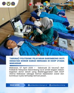 Read more about the article Makassar, 07 April 2026 – Taruna/i Politeknik Pelayaran Barombong Mengikuti Kegiatan Donor Darah Bersama KSOP Utama Makassar
