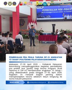 Read more about the article Pembekalan Pra Prala Taruna DP-IV Angkatan 73 Tahap I Politeknik Pelayaran Barombong