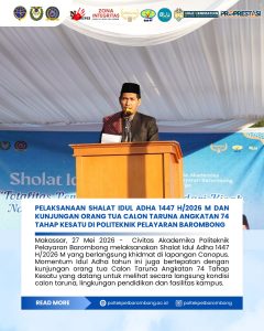 Read more about the article Pelaksanaan Shalat Idul Adha 1447 H/2026 M dan Kunjungan Orang Tua Calon Taruna Angkatan 74 Tahap Kesatu di Politeknik Pelayaran Barombong