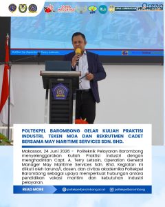 Politeknik Pelayaran Barombong menyelenggarakan Kuliah Praktisi Industri, Teken MOA dan Rekrutmen Kadet bersama May Maritime Services SDN. BHD